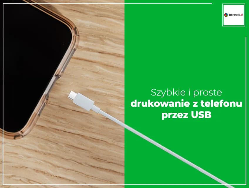 Jak drukować z telefonu przez kabel? Pełny poradnik krok po kroku